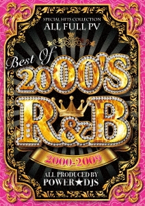 POWER☆DJS/BEST OF 2000'S R&B 2000-2009[PR-045]