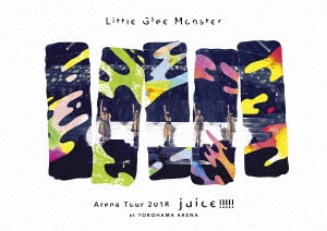 Little Glee Monster Arena Tour 2018 juice !!!!! at YOKOHAMA ARENA＜通常版＞