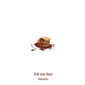 Danablu/Kill me Red[TNAD-0126]
