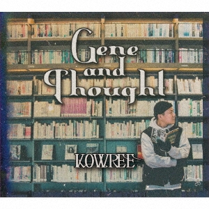 Kowree/Gene And Thought[TQLDCD004]