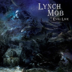 Lynch Mob/EVIL LIVE[CLOJ1605]