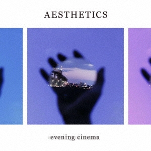 evening cinema/AESTHETICS[LUUVANO-0001]
