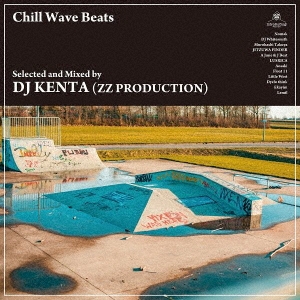 DJ KENTA/Chill Wave Beats㴰ס[ITDC-138]