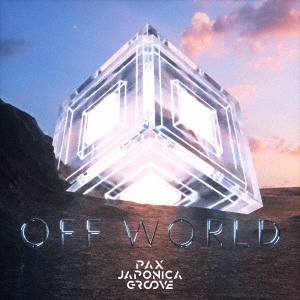 PAX JAPONICA GROOVE/Off World[OPD-2017]
