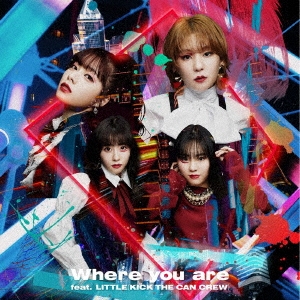 Where you are feat. LITTLE(KICK THE CAN CREW) ［CD+DVD］＜初回生産限定盤＞