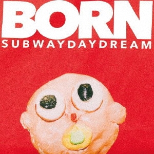 Subway Daydream/BORN[REP-056]