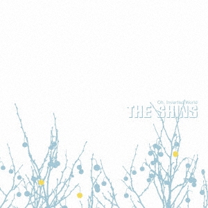 The Shins/OH, INVERTED WORLD (20TH ANNIVERSARY REMASTER)[SP1415CDJ]