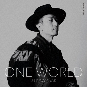 DJ KAWASAKI/ONE WORLD[ZLCP-0411]