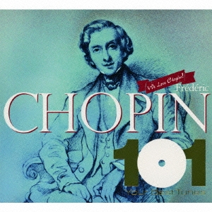 ショパン･ベスト101 WE LOVE CHOPIN!