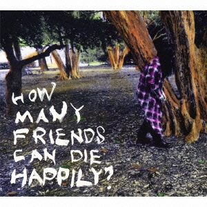 How Many Friends Can Die Happily?