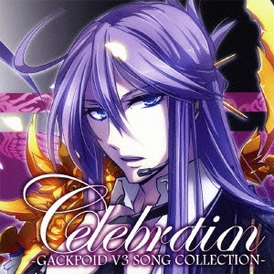 Celebration ～GACKPOID V3 SONG COLLECTION～