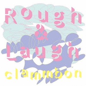 Rough & Laugh ［CD+DVD］