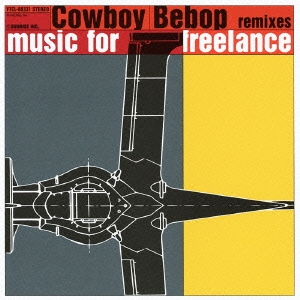 Cowboy Bebop Remixes "Music For Freelance"