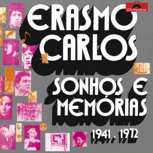 Erasmo Carlos/ソーニョス・イ・メモリアス1941/1972＜期間限定盤＞