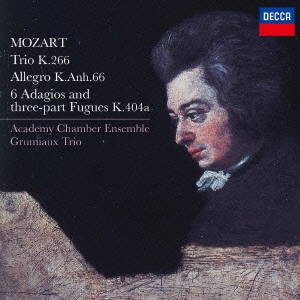 モーツァルト:三重奏曲/アレグロ 6つのアダージョとフーガ＜限定盤＞