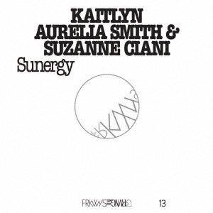 Kaitlyn Aurelia Smith/FRKWYS Vol.13  Sunergy[AMIP-0088]