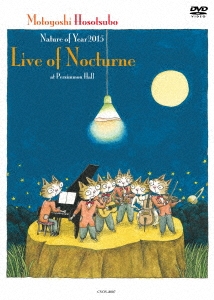 Nature of Year2015 Live of Nocturne at Persimmon Hall
