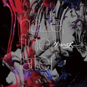 haze,fine later＜通常盤＞