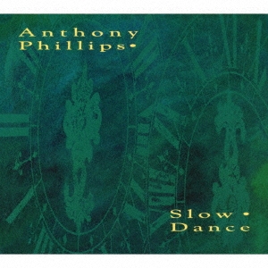 Anthony Phillips/Slow Dance