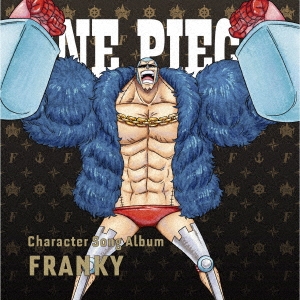 ONE PIECE Character Song Album FRANKY