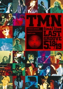 TM NETWORK/TMN final live LAST GROOVE 5.18 / 5.19[MHBL-340]