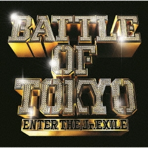 BATTLE OF TOKYO ～ENTER THE Jr.EXILE～ ［CD+DVD］＜通常盤＞