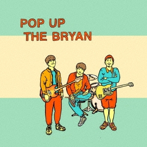 THE BRYAN/POP UP THE BRYAN[OTK-004]