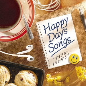Happy Day's Songs -すてきな1日になる-