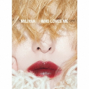 WHO LOVES ME ［CD+DVD+アートブック］＜初回生産限定盤＞