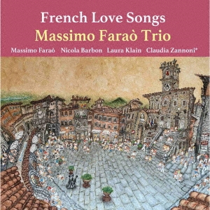 Massimo Farao Trio/フレンチ・ラブ・ソング