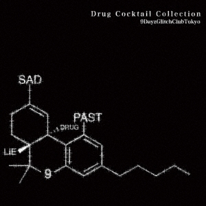 9DayzGlitchClubTokyo/Drug Cocktail Collection[TRM-073]