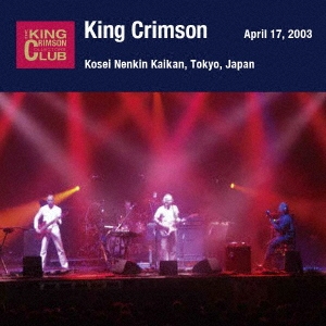 King Crimson/2003ǯ417 ɸǯ ֻ䤿μԤǧޤպȤȤˡSHM-CDǥ[POCS-1916]