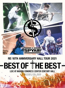 SPYAIR/SPYAIR RE10TH ANNIVERSARY HALL TOUR 2021 -BEST OF THE BEST-㴰ס[AIBL-9478]
