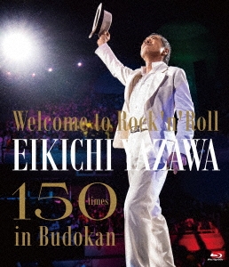 ʵ/Welcome to Rock'n'Roll EIKICHI YAZAWA 150times in Budokan[GRRB-15]