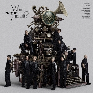 What Time Is It? ［CD+DVD］＜初回生産限定盤＞