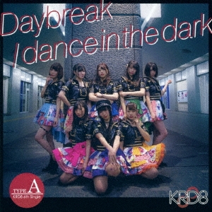 KRD8/Daybreak/dance in the darkType-A[QARF-50006]