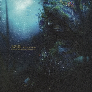 MYTH & ROID Concept mini album ＜Episode 1＞『AZUL』