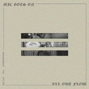 JAG-ME/MIC GOES ON/ALL OUT FLOW[FKSMC-001]