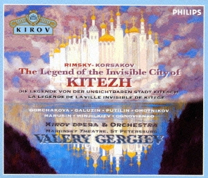 リムスキー=コルサコフ:歌劇「見えない町キーテジと乙女フェヴローニヤの物語」全曲