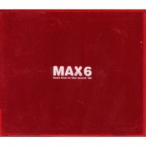 MAX6～best hits in the world'99