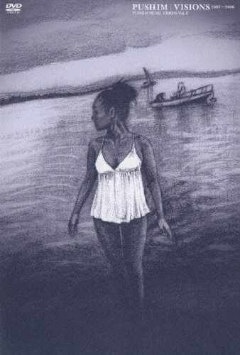 VISIONS 2003～2006 -PUSHIM MUSIC VIDEOS Vol.II-
