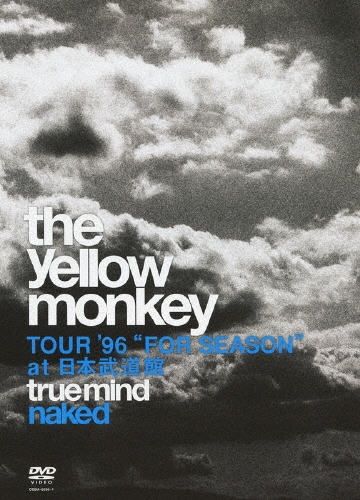 TRUE MIND "NAKED" -TOUR '96 "FOR SEASON" at 日本武道館-