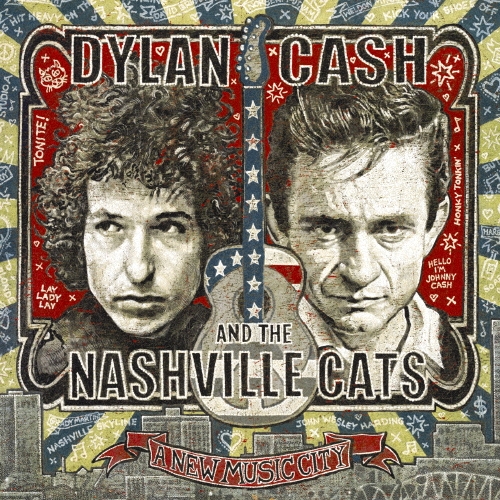 ディラン、キャッシュ・アンド・ザ・ナッシュヴィル・キャッツ ア・ニュー・ミュージック・シティ