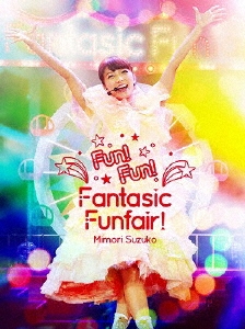 Mimori Suzuko LIVE 2015 Fun!Fun!Fantasic Funfair! at MAIHAMA Amphitheater
