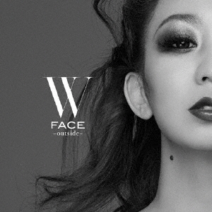 W FACE～outside～ [CD+DVD]