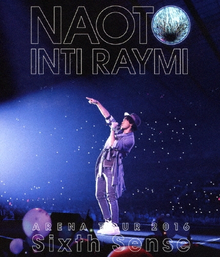 ナオト・インティライミ アリーナツアー 2016 Sixth Sense