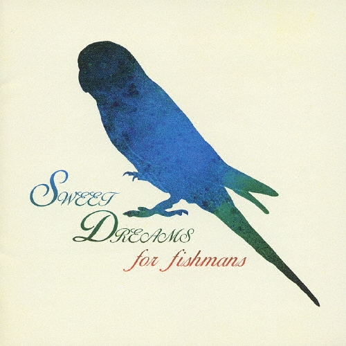 Sweet Dreams for Fishmans[NGCS-1001]