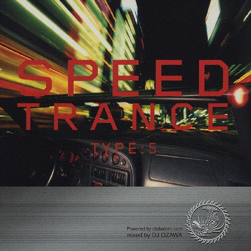 トランス・レイヴ・プレゼンツ・スピード・トランス・タイプ５　ミックスド・バイ・オザワ