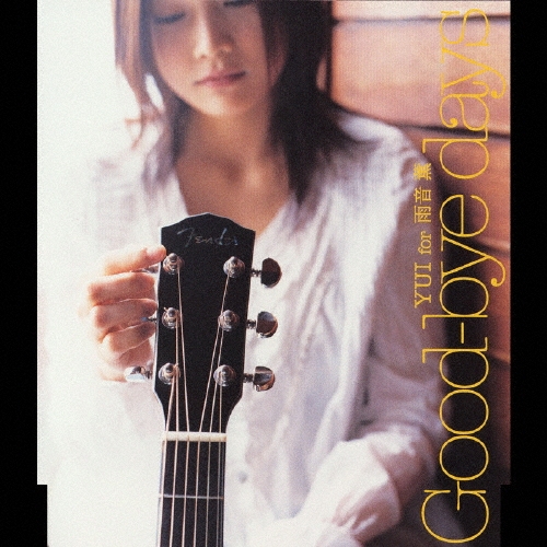 YUI/Good-bye days/YUI for  [SRCL-6278]