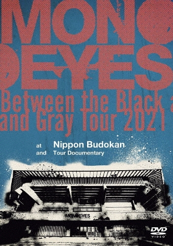 Between the Black and Gray Tour 2021 at Nippon Budokan and Tour Documentary